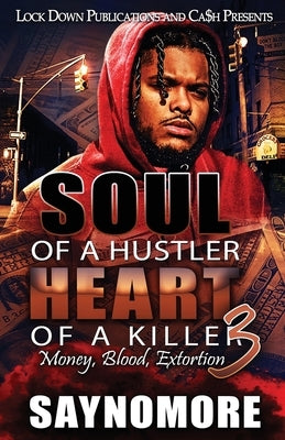 Soul of a Hustler, Heart of a Killer 3 Paperback Lock Down Publications