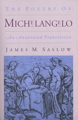 The Poetry of Michelangelo: An Annotated Translation Paperback Yale University Press
