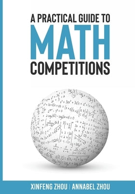 A Practical Guide To Math Competitions Paperback Independently Published