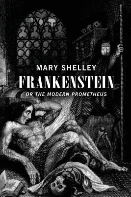 Frankenstein: Or The Modern Prometheus Createspace Independent Publishing Platform