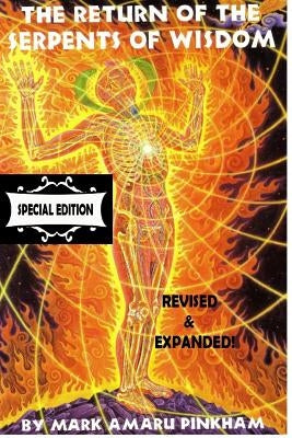 The Return of the Serpents of Wisdom - Special Edition Paperback Heartlight Fellowship