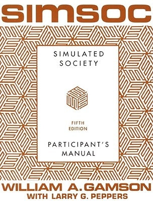Simsoc: Simulated Society, Participant's Manual: Fifth Edition (Participant's Manual) Paperback Free Press