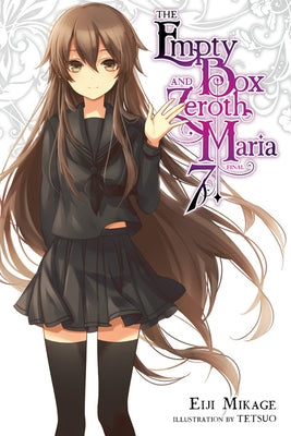 The Empty Box and Zeroth Maria, Vol. 7 (Light Novel) Paperback Yen on