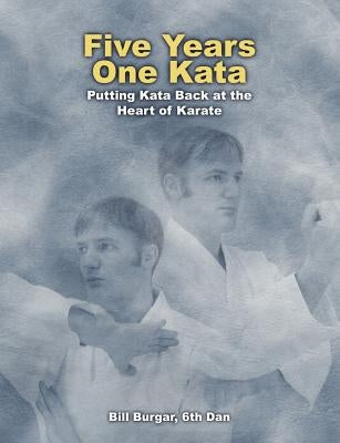 Five Years, One Kata Paperback Martial Arts Publishing