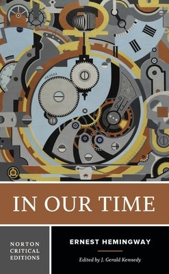 In Our Time: A Norton Critical Edition Paperback W. W. Norton & Company