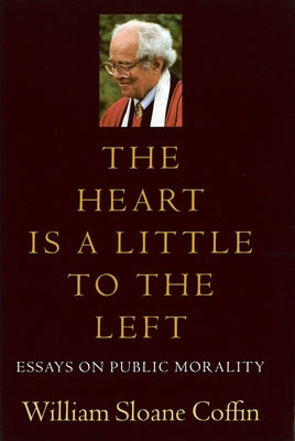 The Heart Is a Little to the Left: Essays on Public Morality Paperback Dartmouth College Press