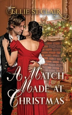 A Match Made at Christmas: A Historical Regency Christmas Romance Paperback Independently Published