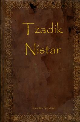 Tzadik Nistar Paperback Createspace Independent Publishing Platform