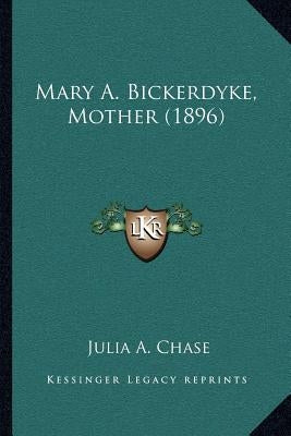 Mary A. Bickerdyke, Mother (1896) Paperback Kessinger Publishing