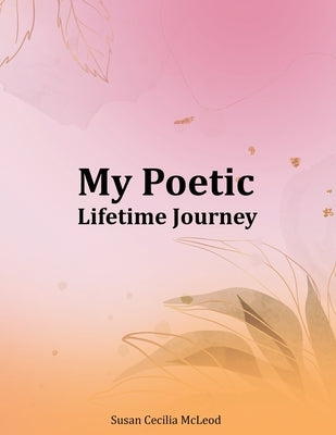 My Poetic Lifetime Journey Paperback AMZ Publishing Pros