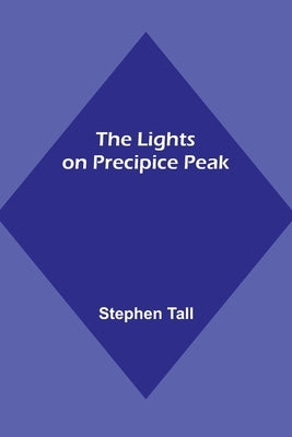 The Lights on Precipice Peak Paperback Alpha Edition