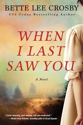 When I Last Saw You Paperback Bent Pine Publishing Corp