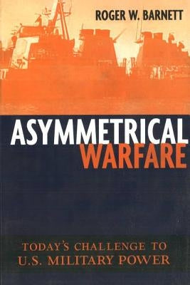 Asymmetrical Warfare: Today's Challenge to U.S. Military Power Paperback University of Nebraska Press
