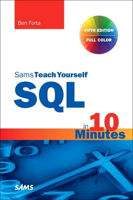 SQL in 10 Minutes a Day, Sams Teach Yourself Paperback Sams Publishing