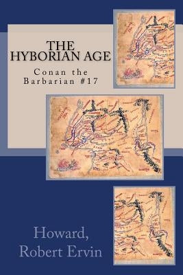 The Hyborian Age: Conan the Barbarian #17 Paperback Createspace Independent Publishing Platform