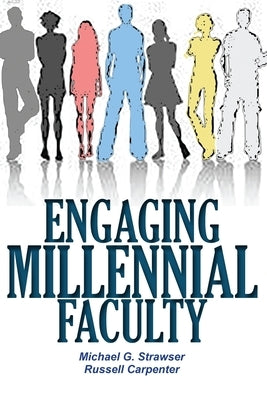 Engaging Millennial Faculty Paperback New Forums Press