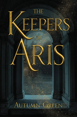 The Keepers of Aris Paperback Ooligan Press