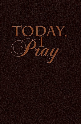 Today I Pray Paperback Createspace Independent Publishing Platform