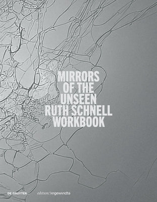 Ruth Schnell - Workbook: Mirrors of the Unseen Paperback de Gruyter