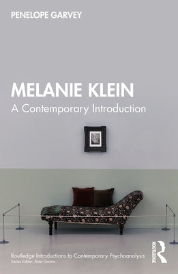 Melanie Klein: A Contemporary Introduction Paperback Routledge