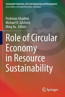 Role of Circular Economy in Resource Sustainability Paperback Springer