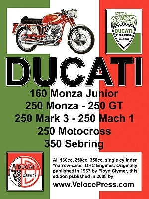 Ducati Factory Workshop Manual: 160cc, 250cc & 350cc NARROW CASE, SINGLE CYLINDER, OHC MODELS Paperback Veloce Enterprises, Inc.