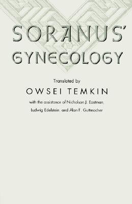 Soranus' Gynecology Paperback Johns Hopkins University Press