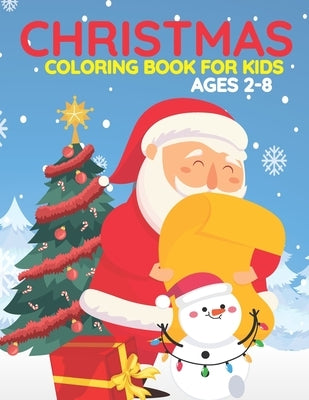 Christmas Coloring Book For Kids Ages 2-8: This Christmas Books Are Includes With Santa, Christmas Trees, Christmas Panda, Christmas Houses, Reindeer Paperback Independently Published