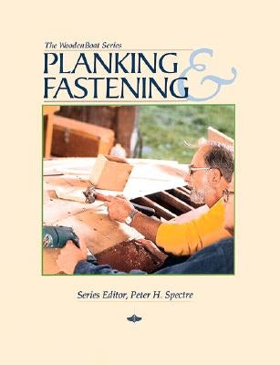 Planking and Fastening Paperback Wooden Boat Publications