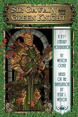 Sir Gawain and the Green Knight: A 21st Century Modernization Dark Moon Books