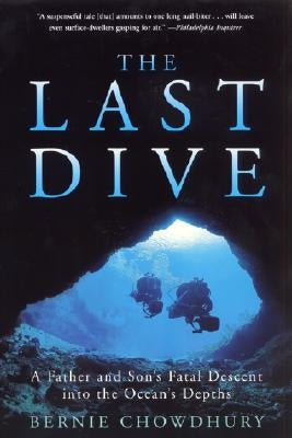 The Last Dive: A Father and Son's Fatal Descent Into the Ocean's Depths Paperback Harper Perennial