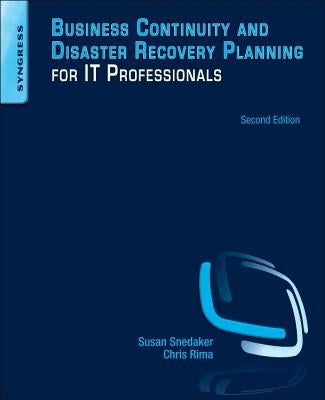 Business Continuity and Disaster Recovery Planning for IT Professionals Paperback Syngress Publishing