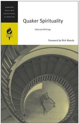 Quaker Spirituality: Selected Writings Paperback HarperOne