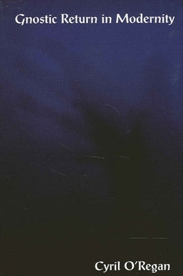 Paperback of Gnostic Return in Modernity by State University of New York Press, showing the book cover with title and author details.