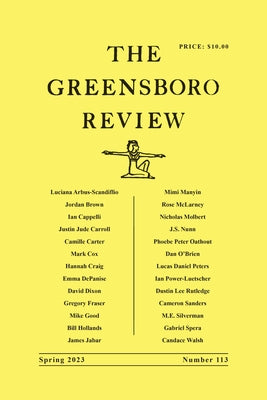 The Greensboro Review: Number 113, Spring 2023 Paperback Unc Greensboro Mfa Writing Program