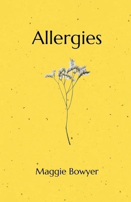 Allergies: Poems on Grieving and Loving Paperback Margaret Bowyer
