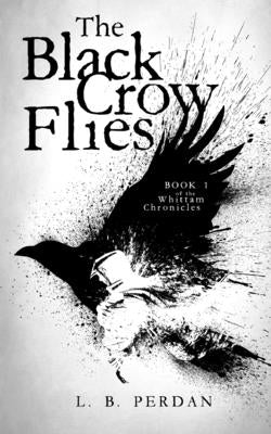 The Black Crow Flies Paperback L. B. Perdan