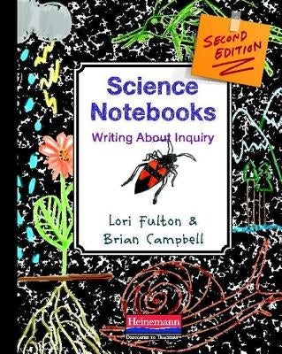 Science Notebooks: Writing about Inquiry Paperback Heinemann Educational Books