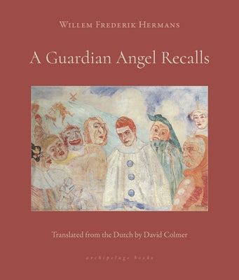 A Guardian Angel Recalls Paperback Archipelago Books