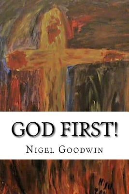 God First!: A collection of poems. Paperback Createspace Independent Publishing Platform