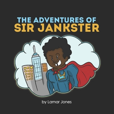 The Adventures of Sir Jankster: Based on a true story Paperback Independently Published