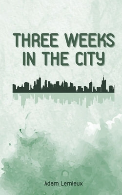 Three Weeks in the City Paperback Libresco Feeds Private Limited