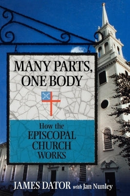 Many Parts, One Body: How the Episcopal Church Works Paperback Church Publishing