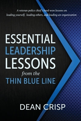 Essential Leadership Lessons from the Thin Blue Line Paperback Torchflame Books