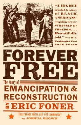 Forever Free: The Story of Emancipation and Reconstruction Vintage