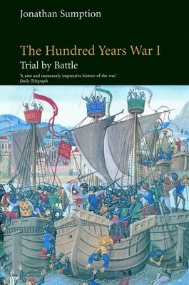 The Hundred Years War, Volume 1: Trial by Battle Paperback University of Pennsylvania Press