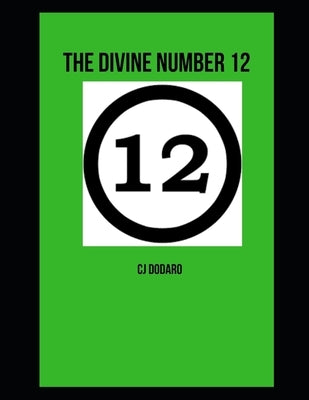 The Divine Number 12 Paperback Independently Published