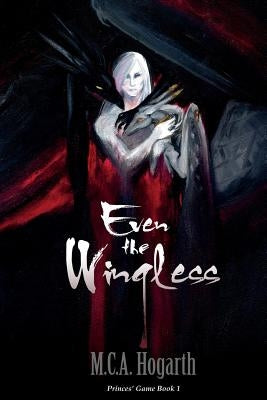 Even the Wingless Paperback Createspace Independent Publishing Platform
