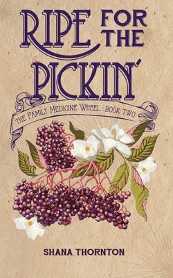 Ripe for the Pickin' Paperback Thorncraft Publishing