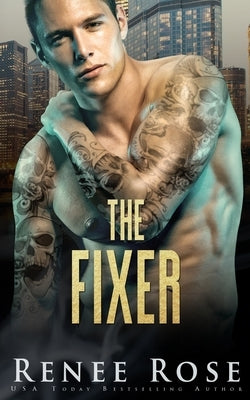 The Fixer Paperback Renee Rose Romance